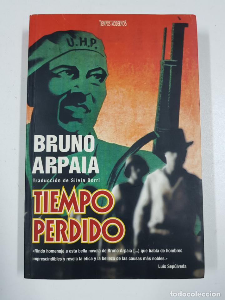 Libros: Tiempo perdido / Bruno Arpaia - Foto 1