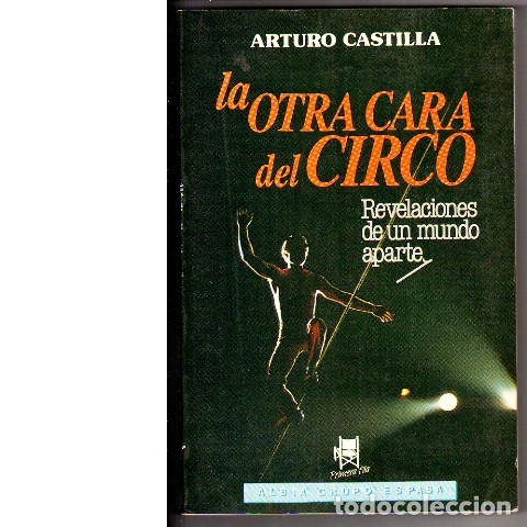 Libros: La otra cara del Circo (Arturo Castilla) - Foto 1