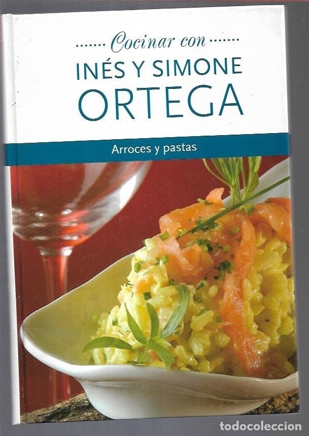 Libros: ARROCES Y PASTAS - ORTEGA, INES Y SIMONE - Foto 1