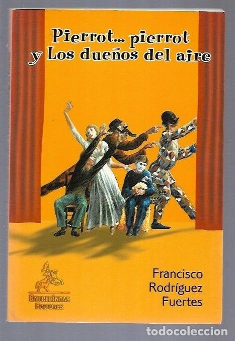 Libros: PIERROT... PIERROT Y LOS DUE&Ntilde;OS DEL AIRE - RODRIGUEZ FUERTES, FRANCISCO - Foto 2