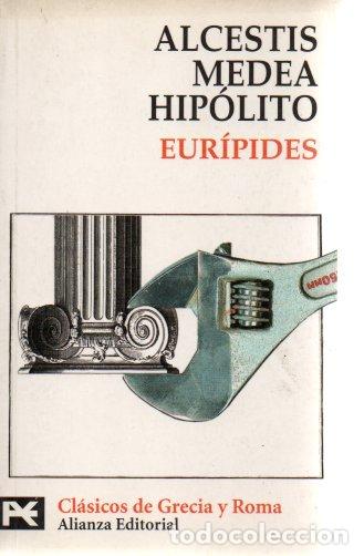 Libros: ALCESTIS. MEDEA. HIPOLITO. - EURIPIDES. - Foto 1