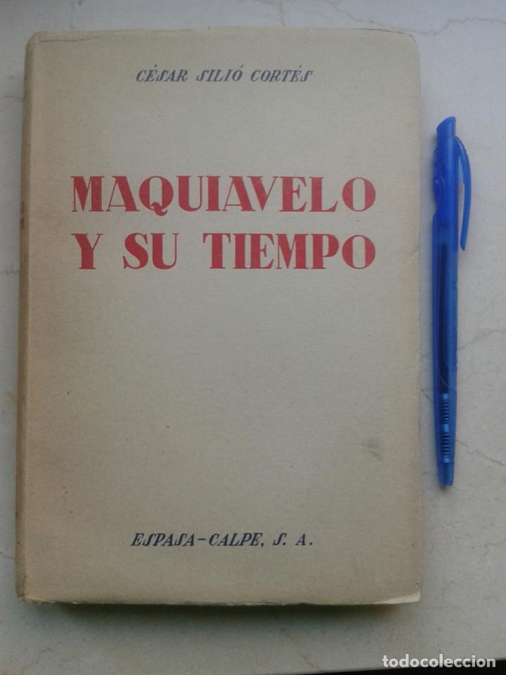 Libros: MAQUIAVELO Y SU TIEMPO. C&eacute;sar Sili&oacute; Cort&eacute;s - Foto 1