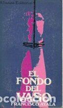 Libros: EL FONDO DEL VASO - FRANCISCO AYALA - Foto 1
