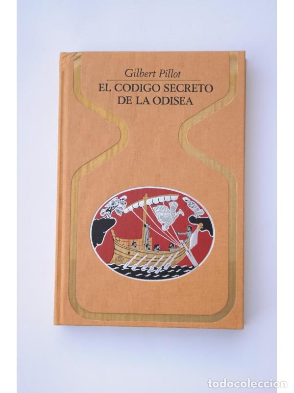 Libros: El c&oacute;digo secreto de la Odisea - PILLOT, Gilbert - Foto 1