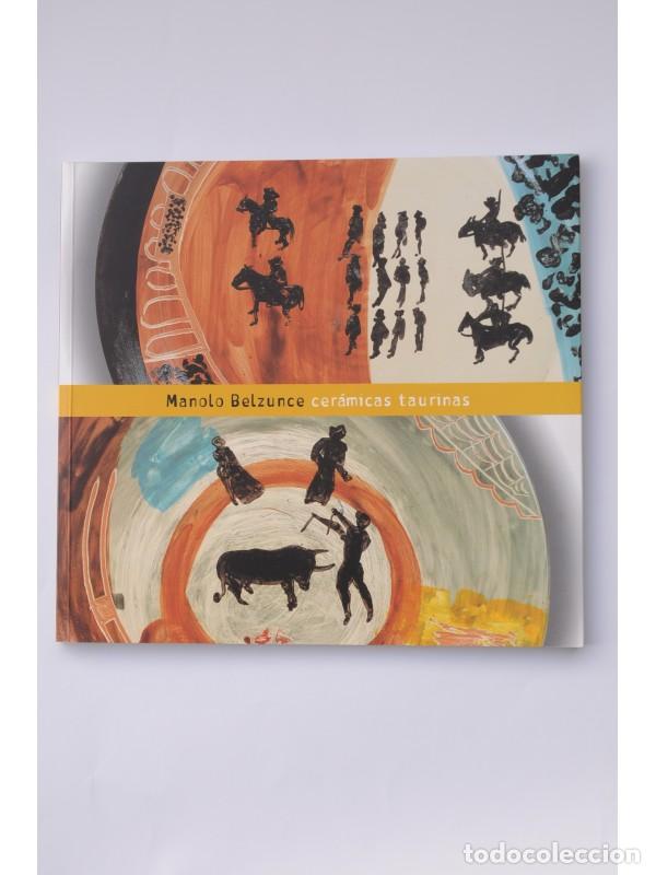 Libros: Cer&aacute;micas taurinas - BELZUNCE, Manolo - Foto 1