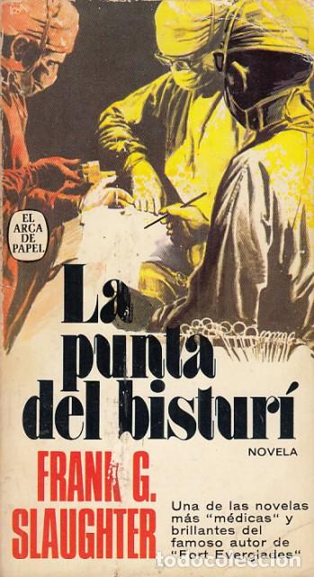 Libros: La punta del bistur&iacute; - Slaughter, Frank G. - Foto 1