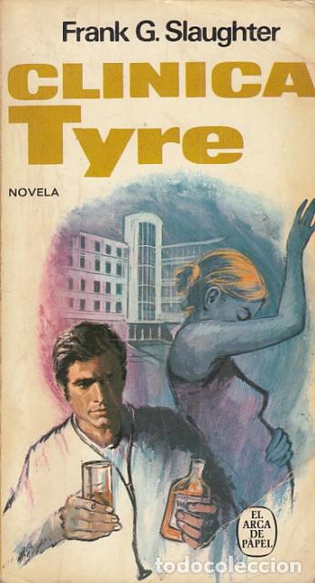 Libros: Cl&iacute;nica Tyre - Slaughter, Frank G. - Foto 1