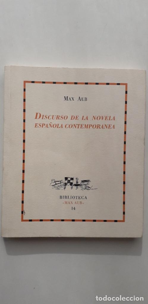 Libros: DISCURSO DE LA NOVELA ESPA&Ntilde;OLA CONTEMPOR&Aacute;NEA - MAX AUB - Foto 1