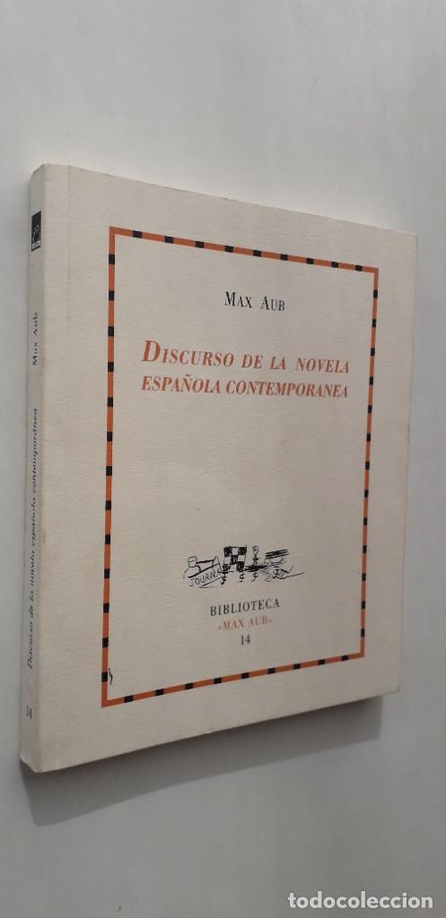 Libros: DISCURSO DE LA NOVELA ESPA&Ntilde;OLA CONTEMPOR&Aacute;NEA - MAX AUB - Foto 2