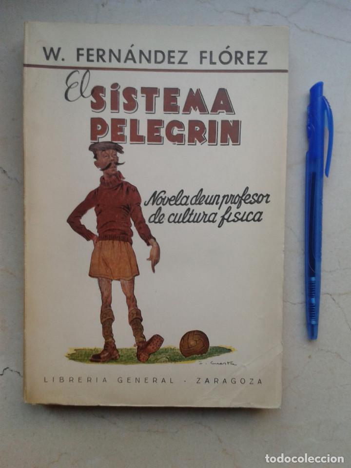 Libros: EL SISTEMA PELEGRIN. W. FERNANDEZ FLOREZ - Foto 1