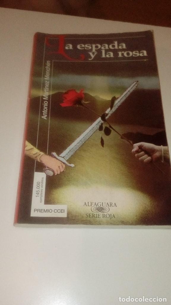 Libros: G-CAR69C LIBRO LA ESPADA Y LA ROSA UNO DE LOS LIBROS DE ANTONIO MARTINEZ MENCHEN. - Foto 1