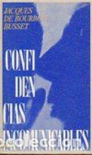 Libros: CONFIDENCIAS INCOMUNICABLES - JACQUES DE BOURBON BUSSSET - Foto 1