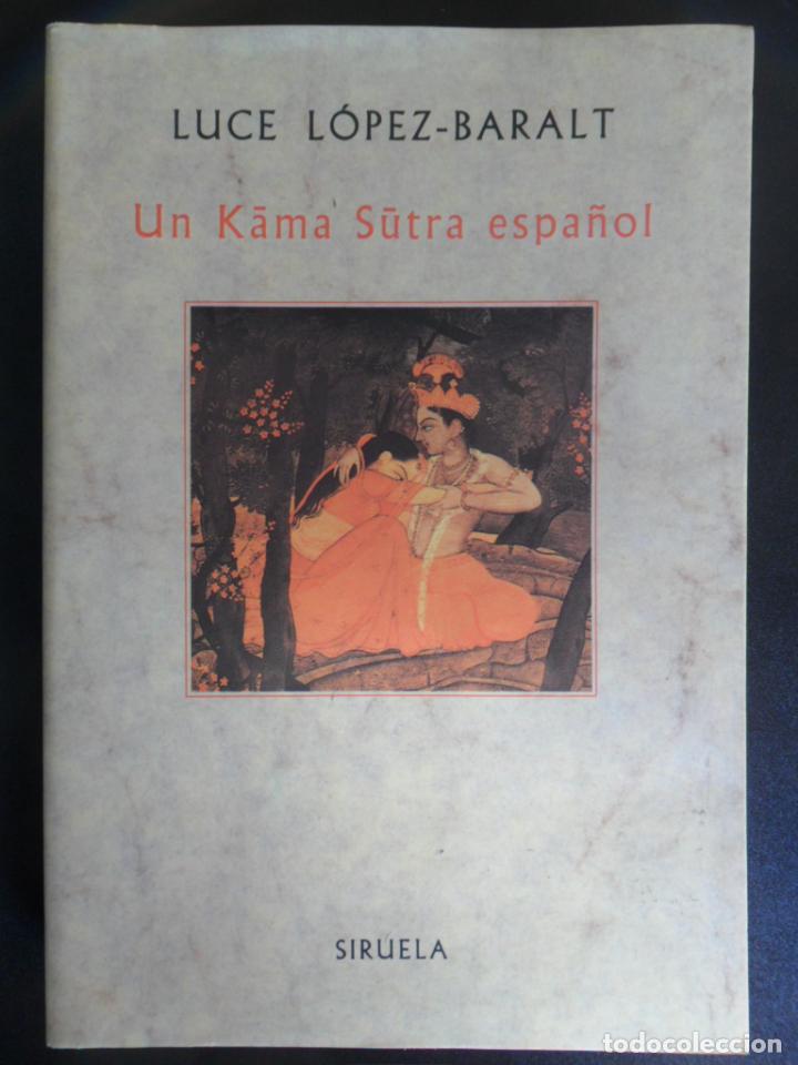 Libros: Luce L&oacute;pez-Baralt - Un Kama sutra espa&ntilde;ol - Foto 1