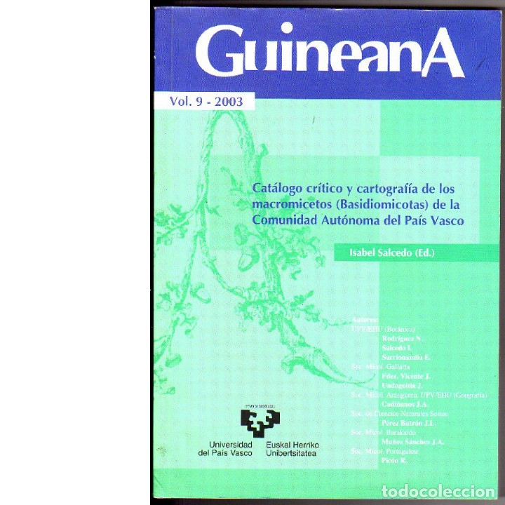 Libri di seconda mano: GUINEANA. Vol. 9 - 2003. Cat&aacute;logo cr&iacute;tico y cartograf&iacute;a de los macromicetos del Pa&iacute;s Vasco.