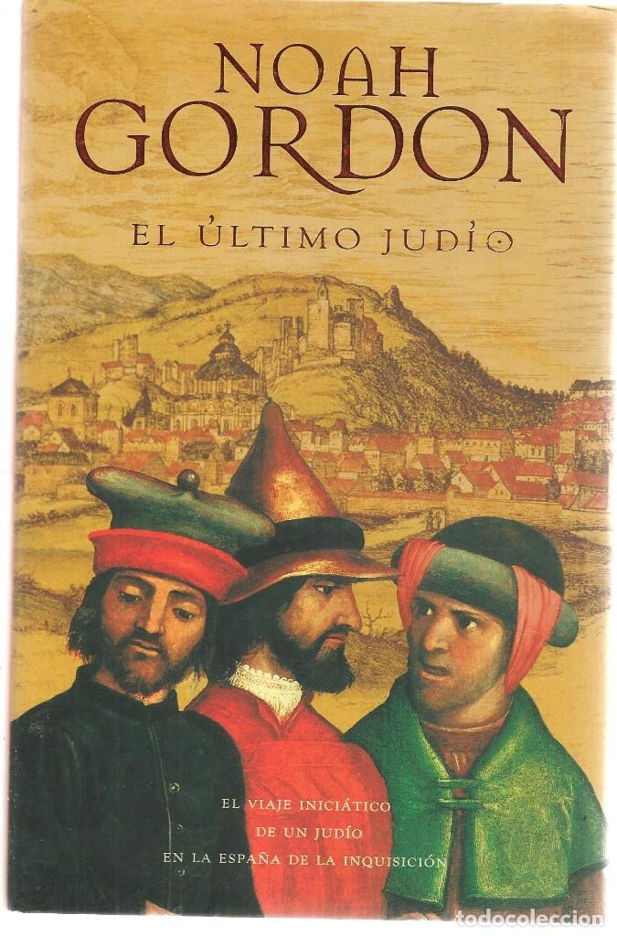 Libros: EL &Uacute;LTIMO JUDIO. NOAH GORDON.  EDICIONES B. 1999. (RF.MA)B7 - Foto 1