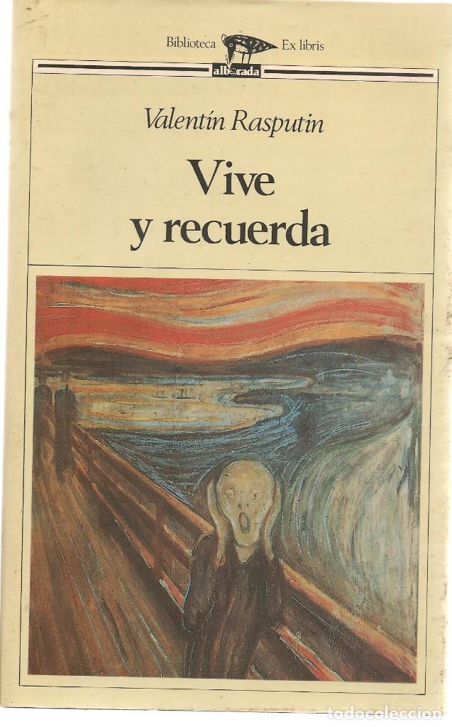 Libros: VIVE Y RECUERDA. VALENT&Iacute;N RASPUTIN. ALBORADA.(ORD/MI.1) - Foto 1
