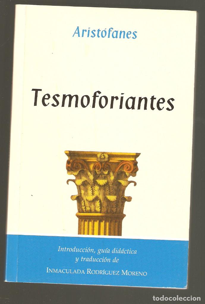 Libros: TESMOFORIANTES - ARISTOFANES - 2003 - - Foto 1