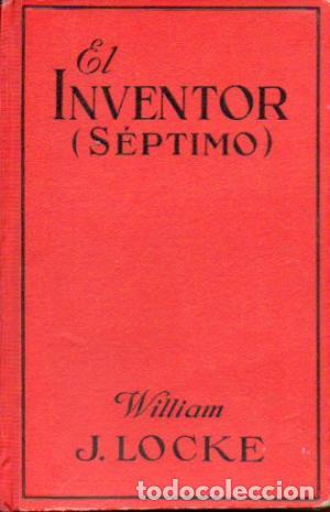 Libros: EL INVENTOR (S&eacute;ptimo) - Locke,William J. - Foto 1