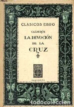 Libros: LA DEVOCI&Oacute;N DE LA CRUZ - Calder&oacute;n de la Barca,Pedro - Foto 1
