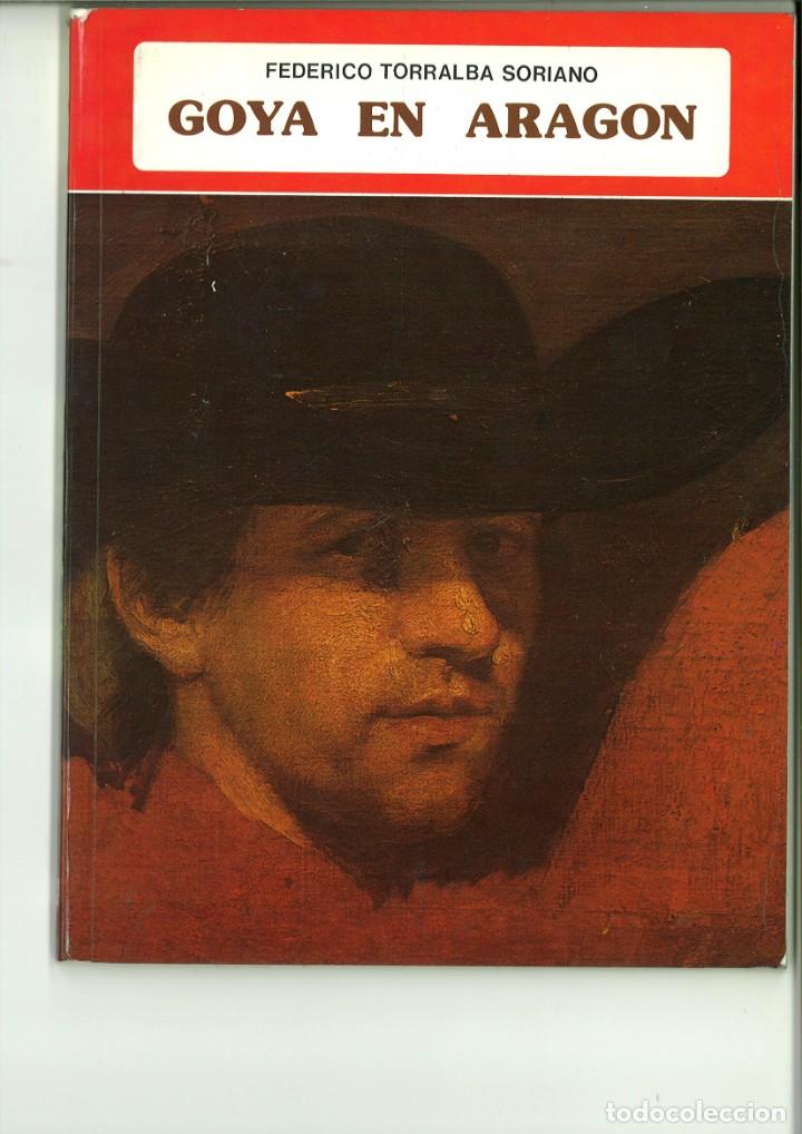 Libros: GOYA EN ARAG&Oacute;N. Federico Torralba Soriano - Foto 1