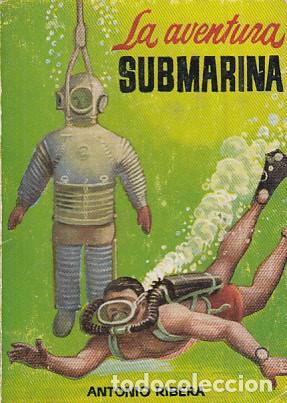 Libros: LA AVENTURA SUBMARINA - RIBERA, ANTONIO - Foto 1