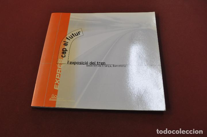 Libros: L'exposici&oacute; del tren , estaci&oacute; de Fran&ccedil;a Barcelona - trens - TR1