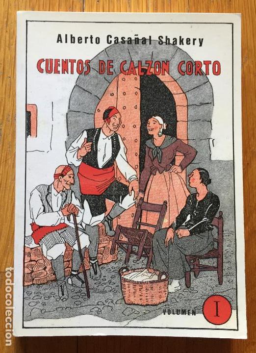 Libros: CUENTOS DE CALZON CORTO Alberto Casa&ntilde;al Shakery - Foto 1