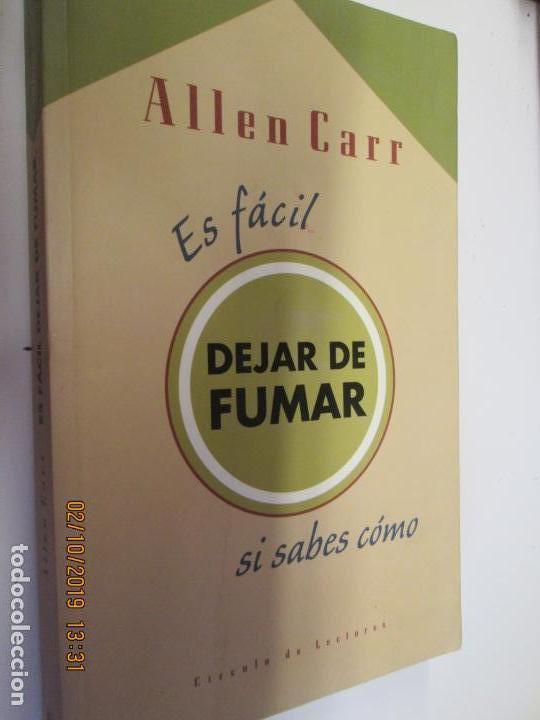 Libros: ES F&Aacute;CIL DEJAR DE FUMAR SI SABES C&Oacute;MO.-ALLEN CARR - CIRCULO DE LECTORES.2002 - Foto 1