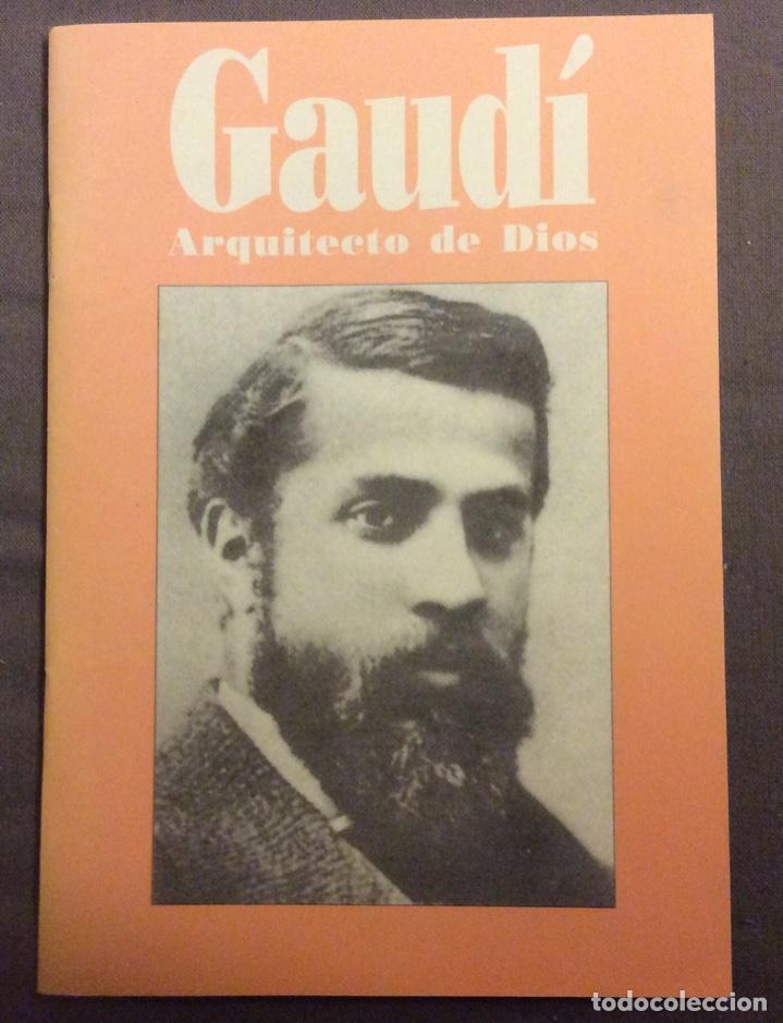 Libros: GAUDI, ARQUITECTO DE DIOS. 2005. ASSOCIACIO PRO BEATIFICACIO D&rsquo;ANTONI GAUDI