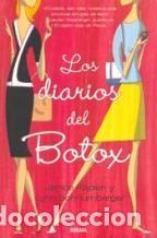 Libros: LOS DIARIOS DEL BOTOX - JANICE KAPLAN / LYNN SCHNURNBERGER - Foto 1