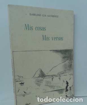 Libros: MIS COSAS, MIS VERSOS - CEA GUTI&Eacute;RREZ, ISABELINO - Foto 1