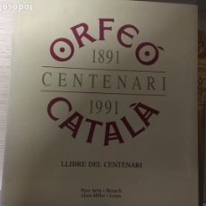 Libros: OREFEO CATALA CENTENARI 1891-1991. Lote 151710894