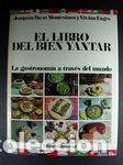Libros: EL LIBRO DEL BIEN YANTAR: LA GASTRONOMIA A TRAVES DEL MUNDO - BUXO MONTESINOS, JOAQUIN - FAGES DE BU