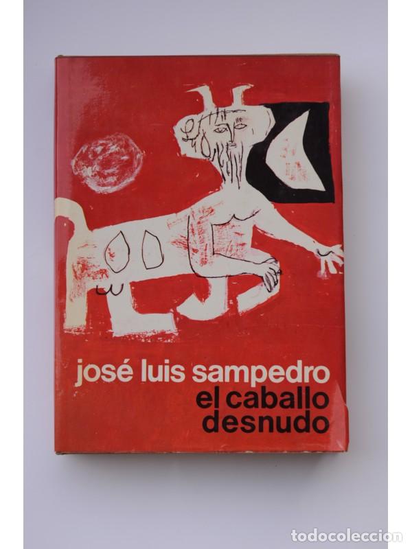 Libros: El caballo desnudo - SAMPEDRO, Jos&eacute; Luis - Foto 1