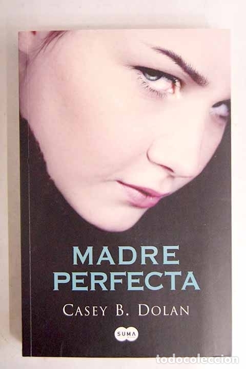 Libros: Madre perfecta: Dolan, Casey B..- Dolan, Casey B. - Foto 1