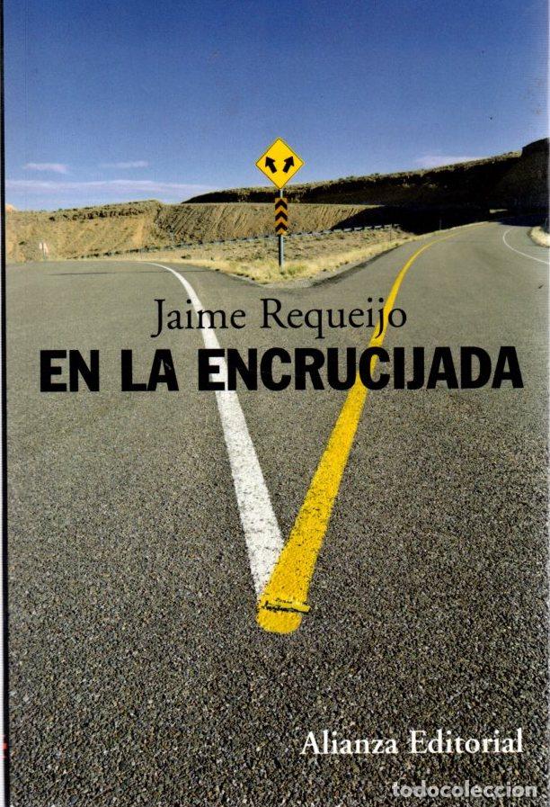 Libros: En la encrucijada - Requeijo Gonz&aacute;lez, Jaime - Foto 1