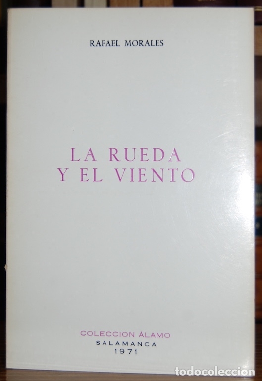 Libros: LA RUEDA Y EL VIENTO - MORALES, Rafael - Foto 1