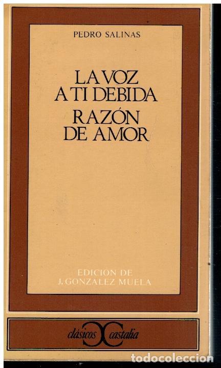 Libros: LA VOZ A TI DEBIDA / RAZ&Oacute;N DE AMOR. Eidici&oacute;n de J. Gonz&aacute;lez Muela. 4&ordf; ed. - Foto 1
