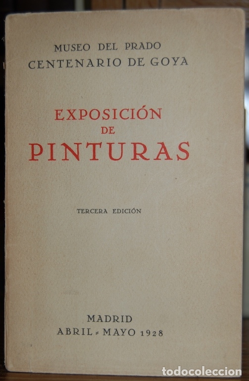 Libros: EXPOSICION DE PINTURAS. Tercera edici&oacute;n - MUSEO DEL PRADO. CENTENARIO DE GOYA - Foto 1