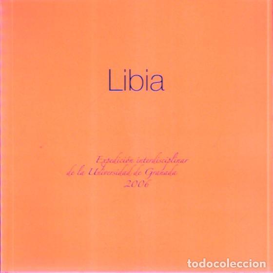 Libros: Libia. Expedici&oacute;n interdisciplinar de la Universidad de Granada 2006 - VV.AA. - Foto 1
