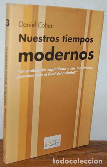 Libros: NUESTROS TIEMPOS MODERNOS - DANIEL COHEN - Foto 1