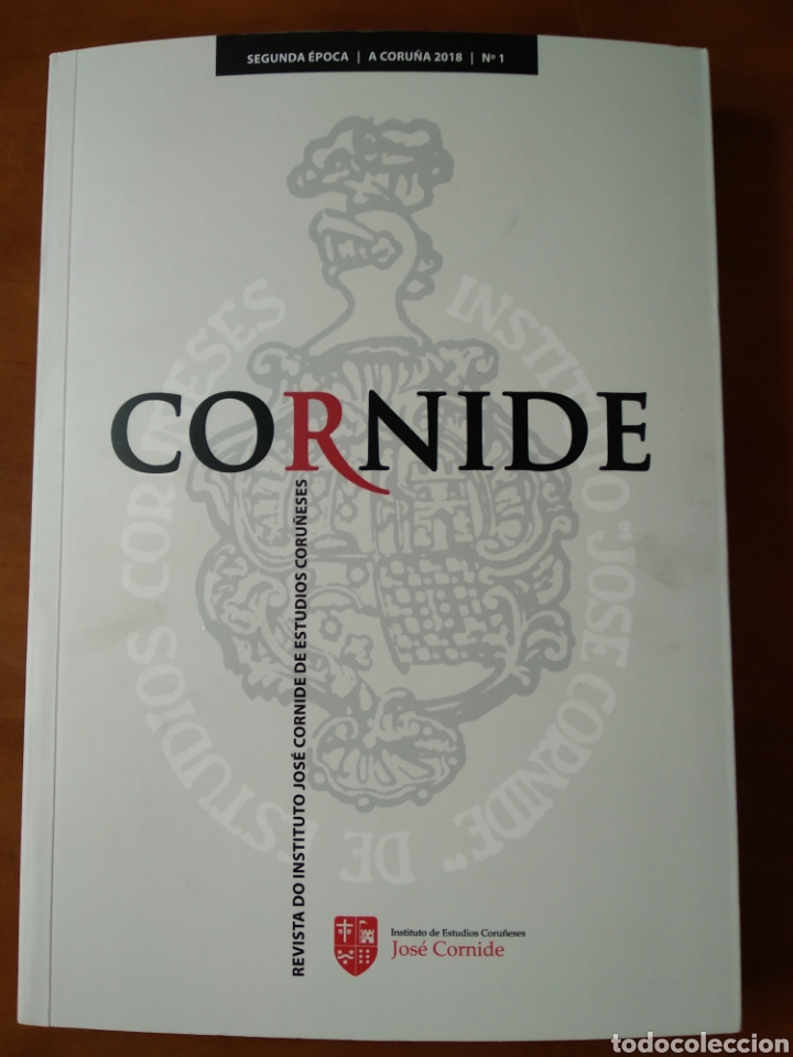 Libros: CORNIDE. REVISTA DO INSTITUTO JOS&Eacute; CORNIDE DE ESTUDIOS CORU&Ntilde;ESES SEGUNDA &Eacute;POCA. A CORU&Ntilde;A 2018. N&ordm;1 - Foto 1
