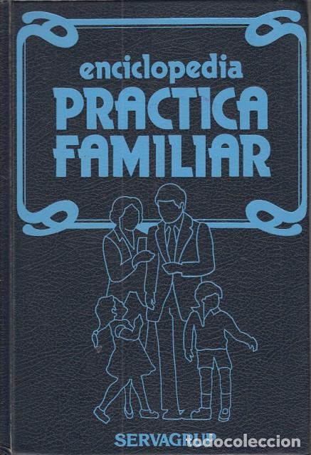 Libros: ENCICLOPEDIA PR&Aacute;CTICA FAMILIAR - SERVAGRUP - Foto 1