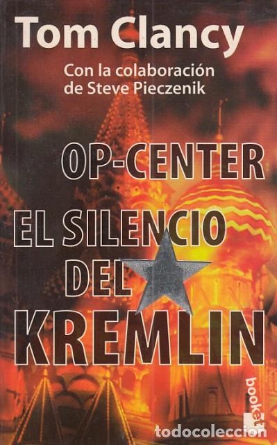 Libros: OP-CENTER EL SILENCIO DEL KREMLIN - CLANCY, TOM; PIECZENIK, STEVE - Foto 1