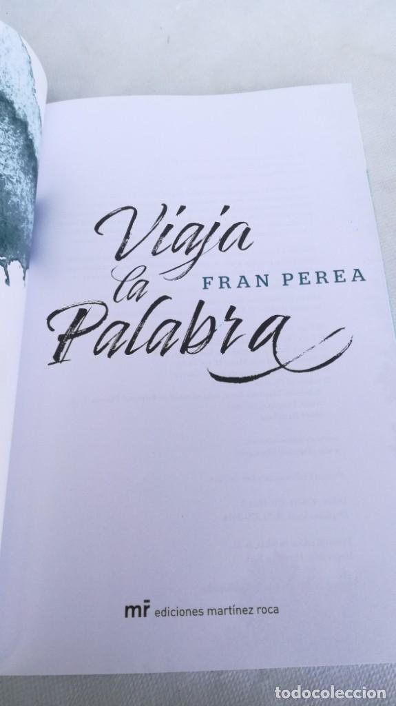 Libros: VIAJA LA PALABRA	 / 	FRAN PEREA	 / 	MARTINEZ ROCA - Foto 5