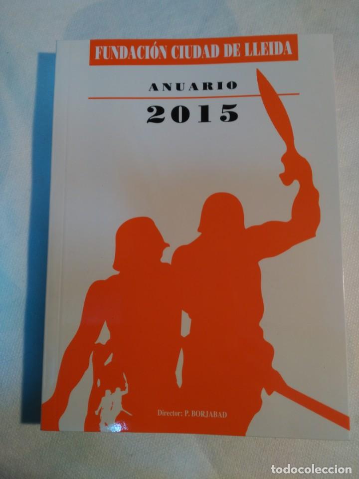 Libros: FUNDACION CIUDAD DE  LLEIDA ANUARIO 2015 P. BORJABAD
