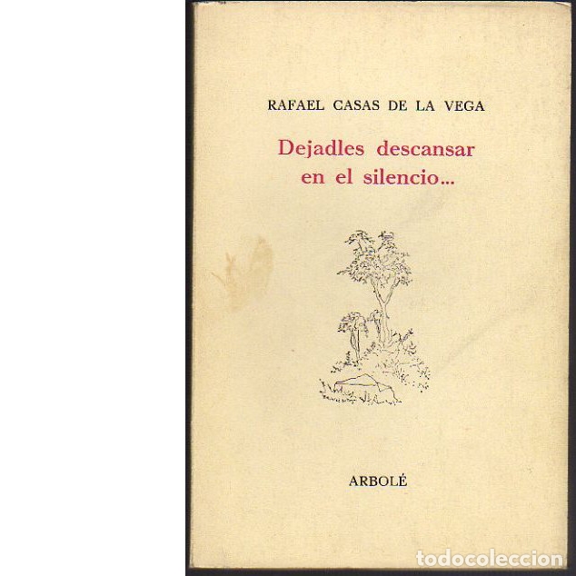 Libros: DEJADLES DESCANSAR EN EL SILENCIO... (RAFAEL CASAS DE LA VEGA). - Foto 1