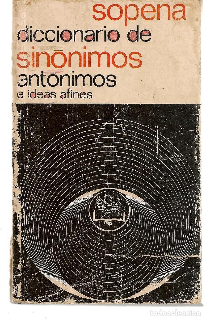 Libros: DICCIONARIO DE SINONIMOS, ANTONIMOS E IDEAS AFINES, SOPENA. (P/C36) - Foto 1