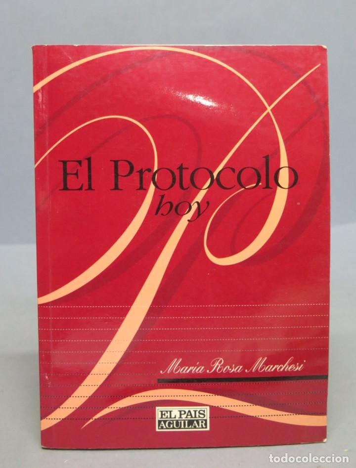 Libros: EL PROTOCOLO HOY. MARA ROSA MARCHESI - Foto 1