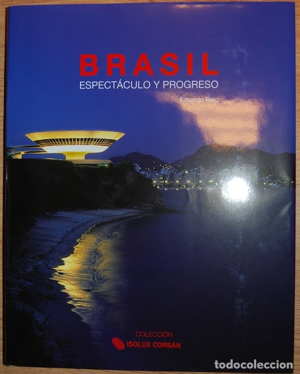 Libros: BRASIL. ESPECTACULO Y PROGRESO - BELO, Eduardo - Foto 1